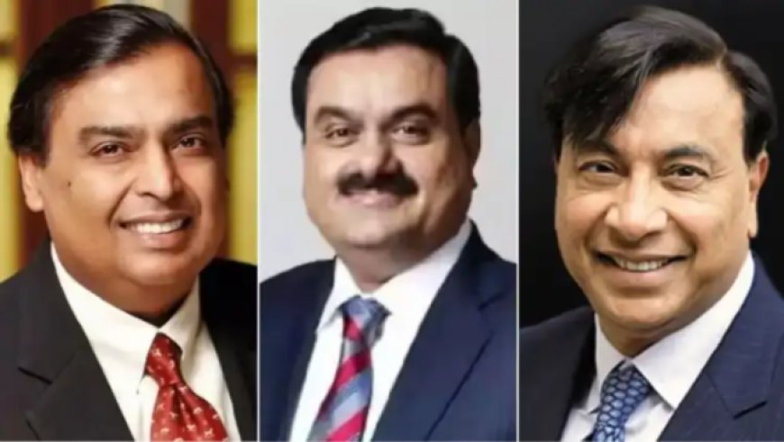 भारत के सबसे अमीर व्यक्ति कौन है , दूसरे नंबर पर Mukesh Ambani, जानें टॉप-10 लिस्ट में कौन-कौन हैं शामिल